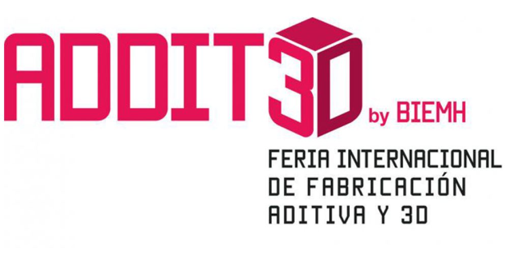 ADDIT3D 2022: Feria Internacional de Fabricación Aditiva y 3D
