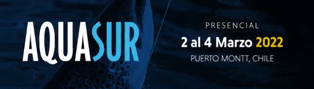 AquaSur 2022 Chile: Feria y congreso internacional en acuicultura y pesca